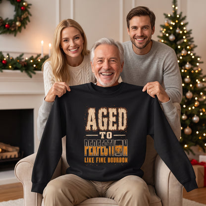"Aged To Perfection Like Fine Bourbon" Vintage Sweatshirt