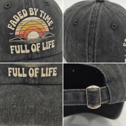 "Faded By Time. Full Of Life" Nostalgic Washed Cap