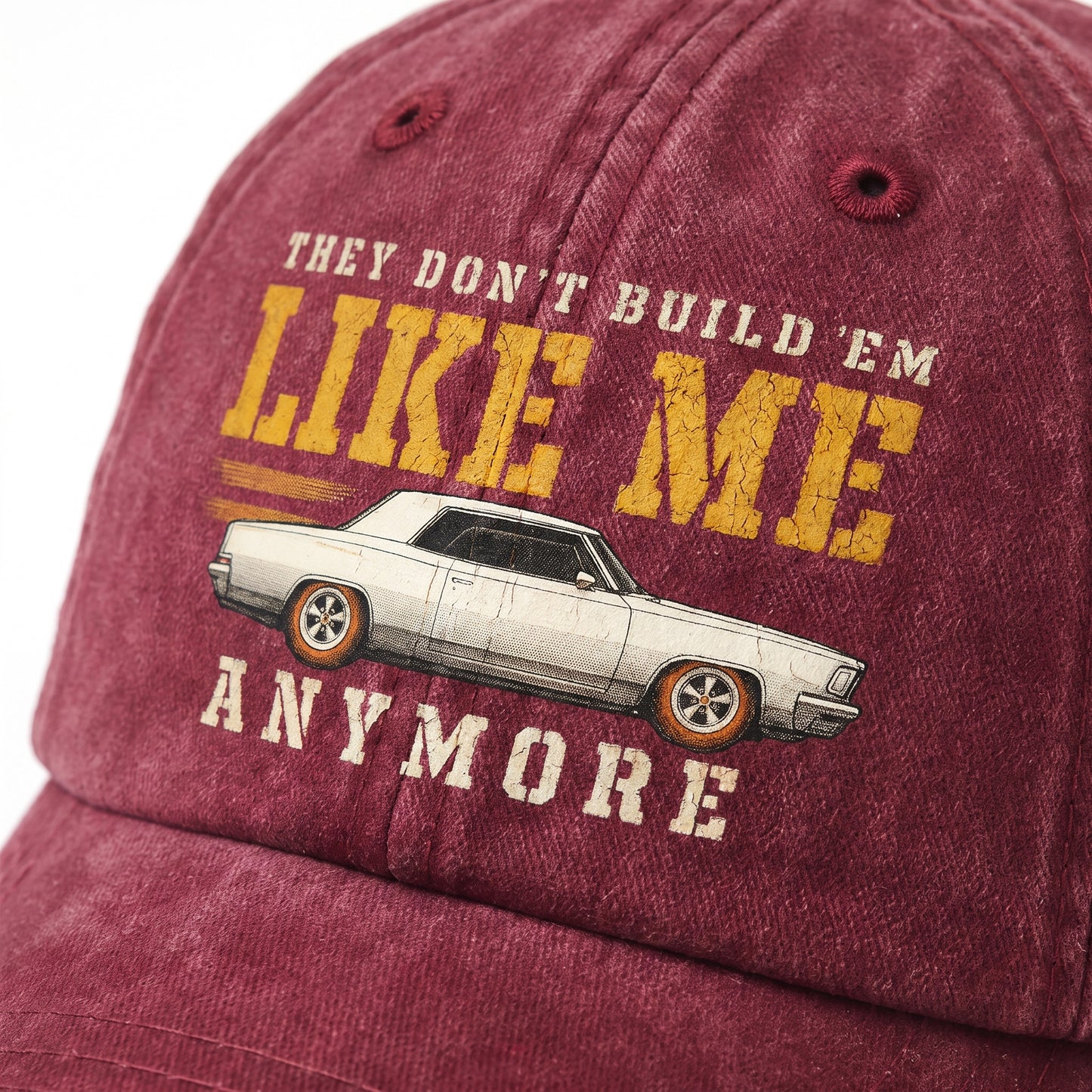 "They Don't Build 'Em Like Me Anymore" Vintage Washed Cap