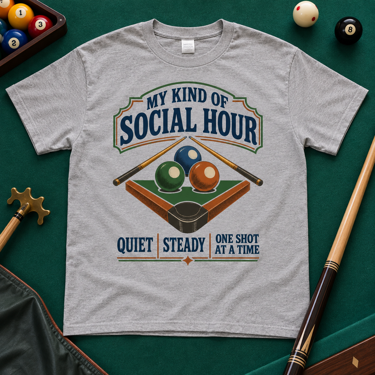 "My Kind Of Social Hour. Quiet Steady One Shot At A Time" Vintage T-Shirt