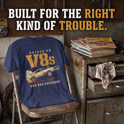 "Raised on V8s and Bad Decisions" Vintage T-Shirt