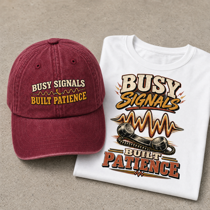 "Busy Signals Built Patience" Vintage Washed Cap