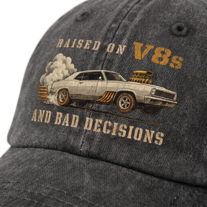 "Raised on V8s and Bad Decisions" Vintage Washed Cap