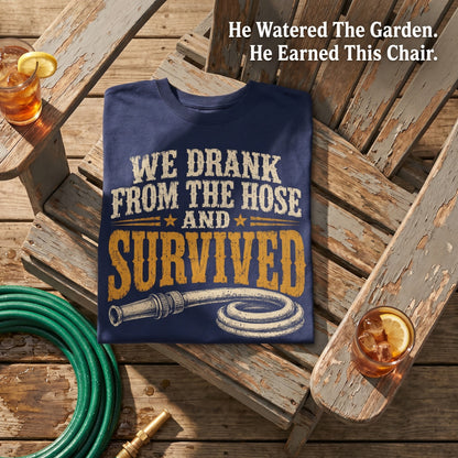 "We Drank From The Hose and Survived" Vintage T-Shirt