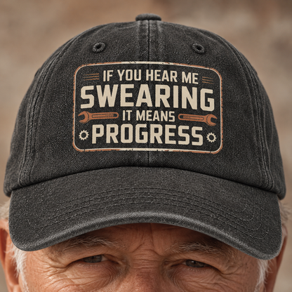 “If You Hear Me Swearing, It Means Progress” Vintage Mechanic Cap