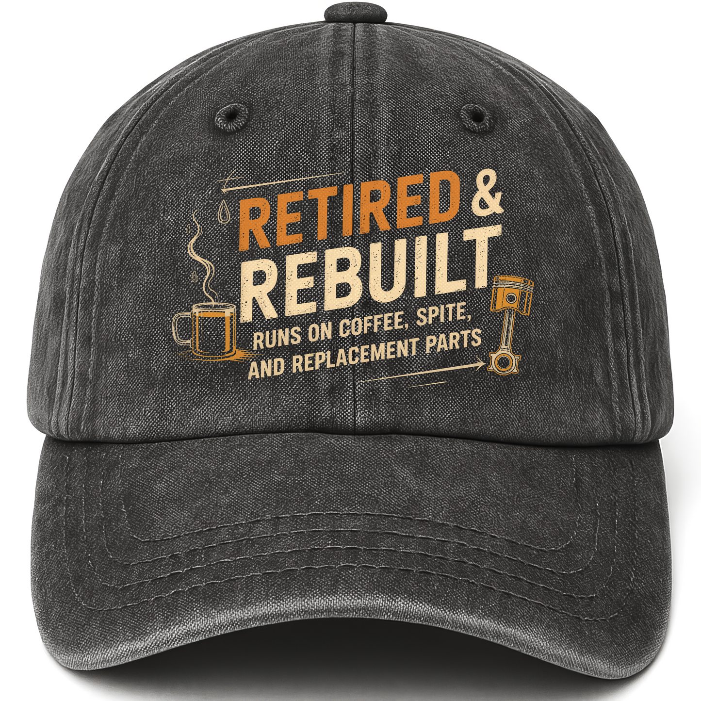 Black vintage washed cap with Retired & Rebuilt. Runs on Coffee, Spite and Replacement Parts printed front design
