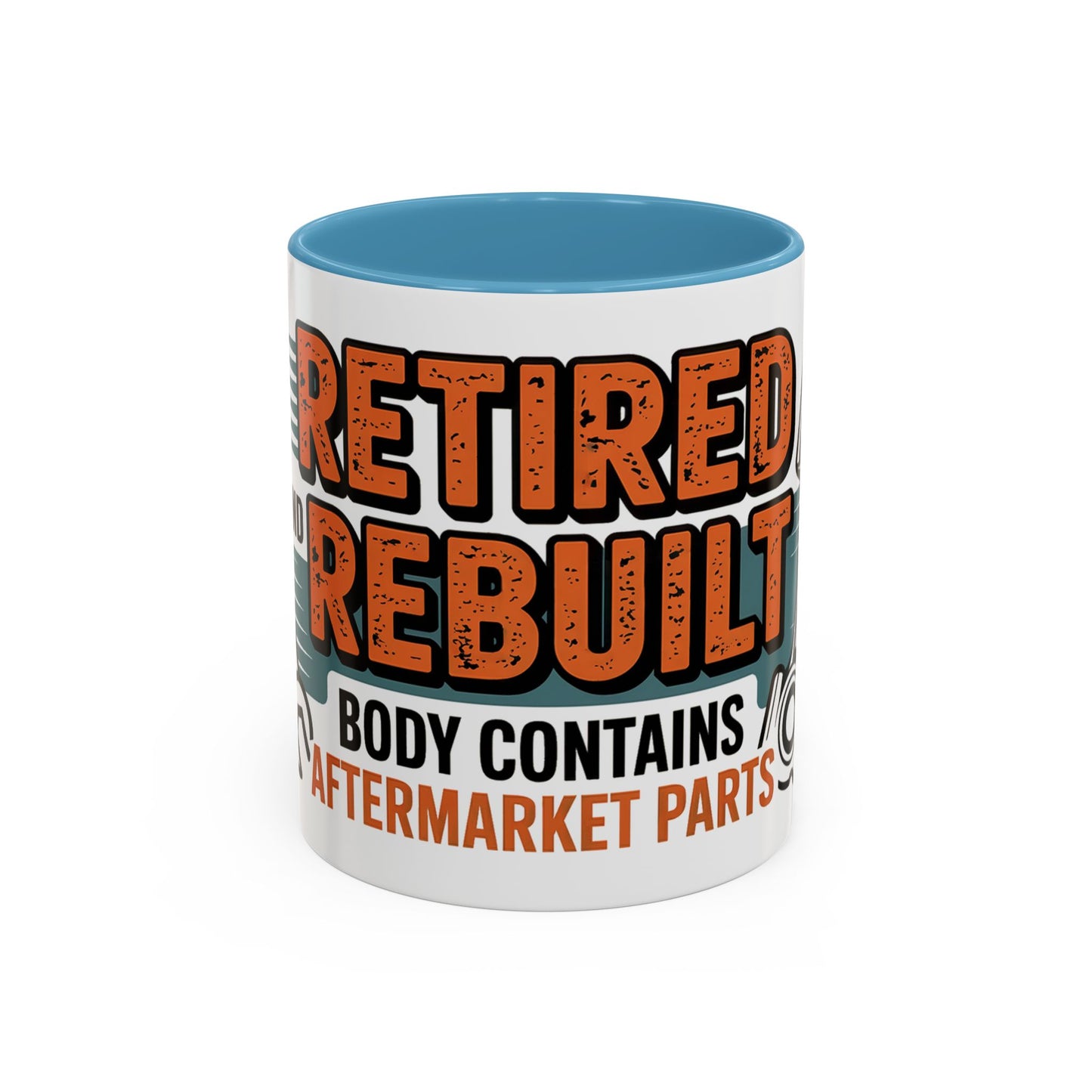 Retired and Rebuilt. Body Contains Aftermarket Parts Ceramic Coffee Mug