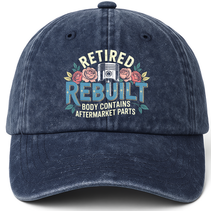 Navy vintage washed cap with Retired Rebuilt Body Contains Aftermarket Parts printed front design