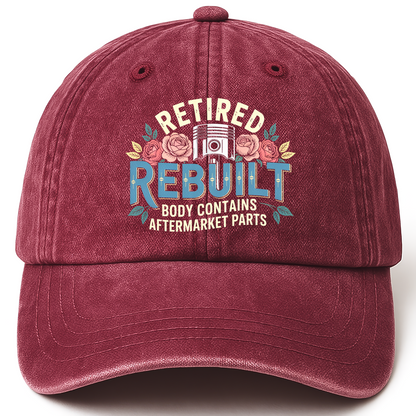 Wine Red vintage washed cap with Retired Rebuilt Body Contains Aftermarket Parts printed front design