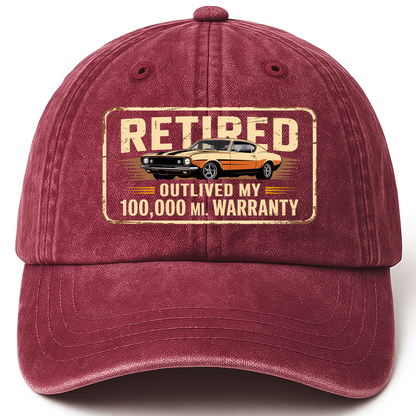 Wine Red vintage washed cap with Retired Outlived My 100,000 Mile Warranty printed front design