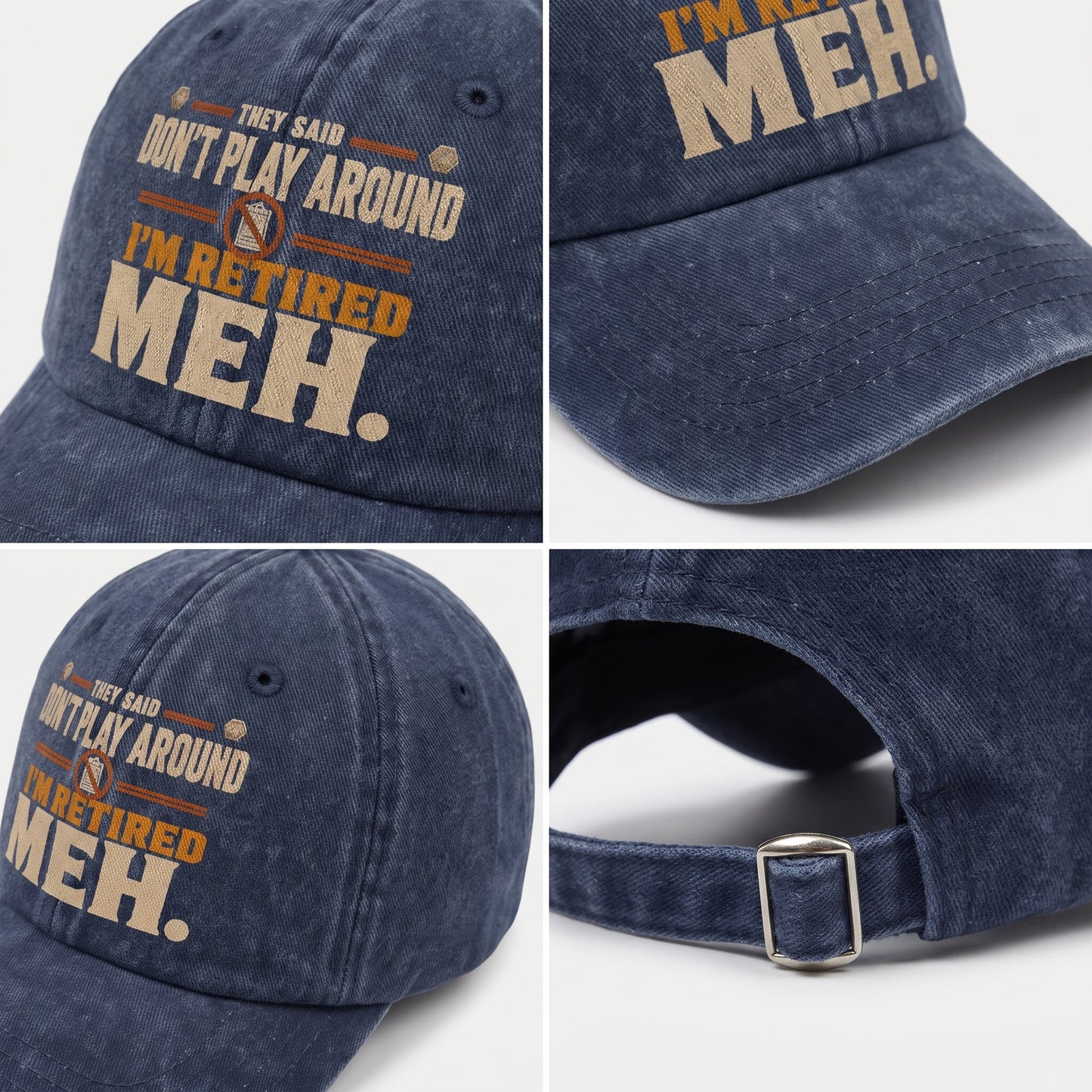 "They Said Don't Play Around. I'm Retired. Meh" Vintage Washed Cap