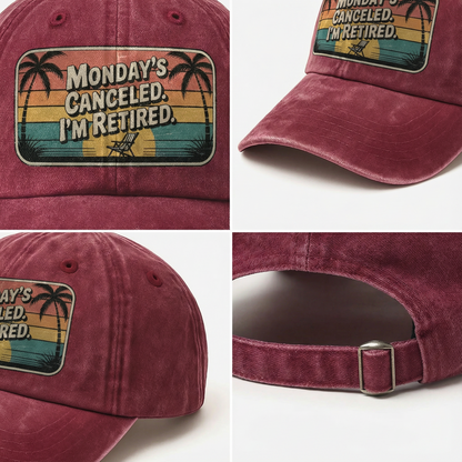 “Monday’s Canceled. I’m Retired.” Sunset Fadewave Chill Cap