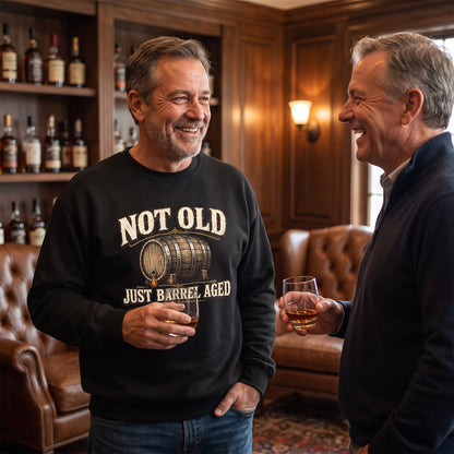"Not Old, Just Barrel Aged" Vintage Sweatshirt