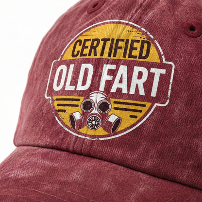 The "Certified Old Fart" Cap - Handle With Caution