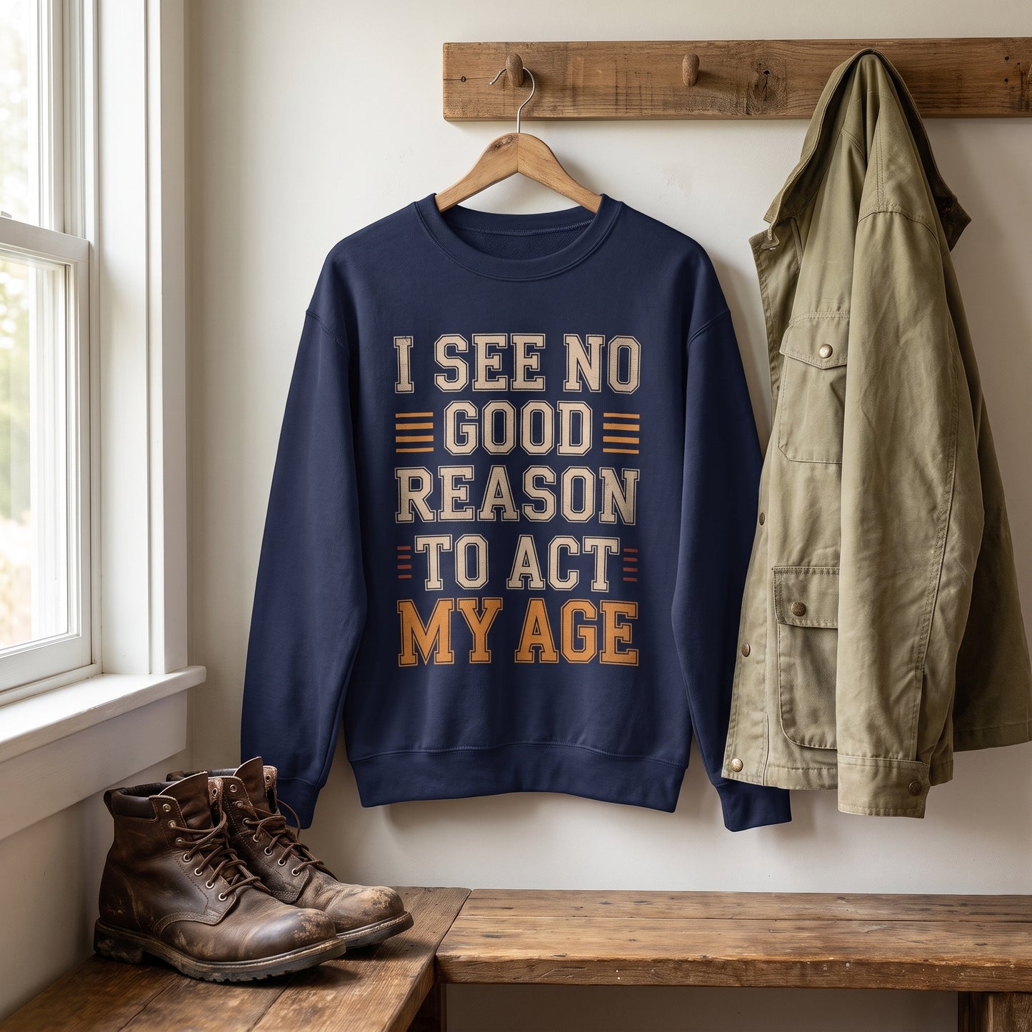 "I See No Good Reason To Act My Age" Vintage Sweatshirt