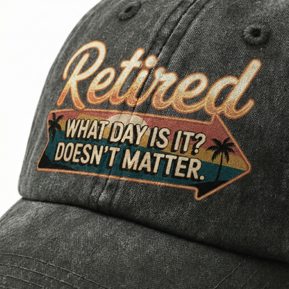 “Retired. What Day Is It? Doesn’t Matter.” Vintage Sunset Neon Style Cap