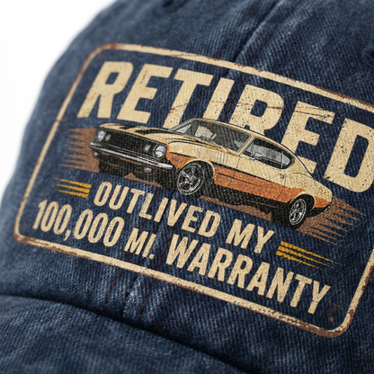 "Retired Outlived My 100,000 Mile Warranty" Vintage Washed Cap