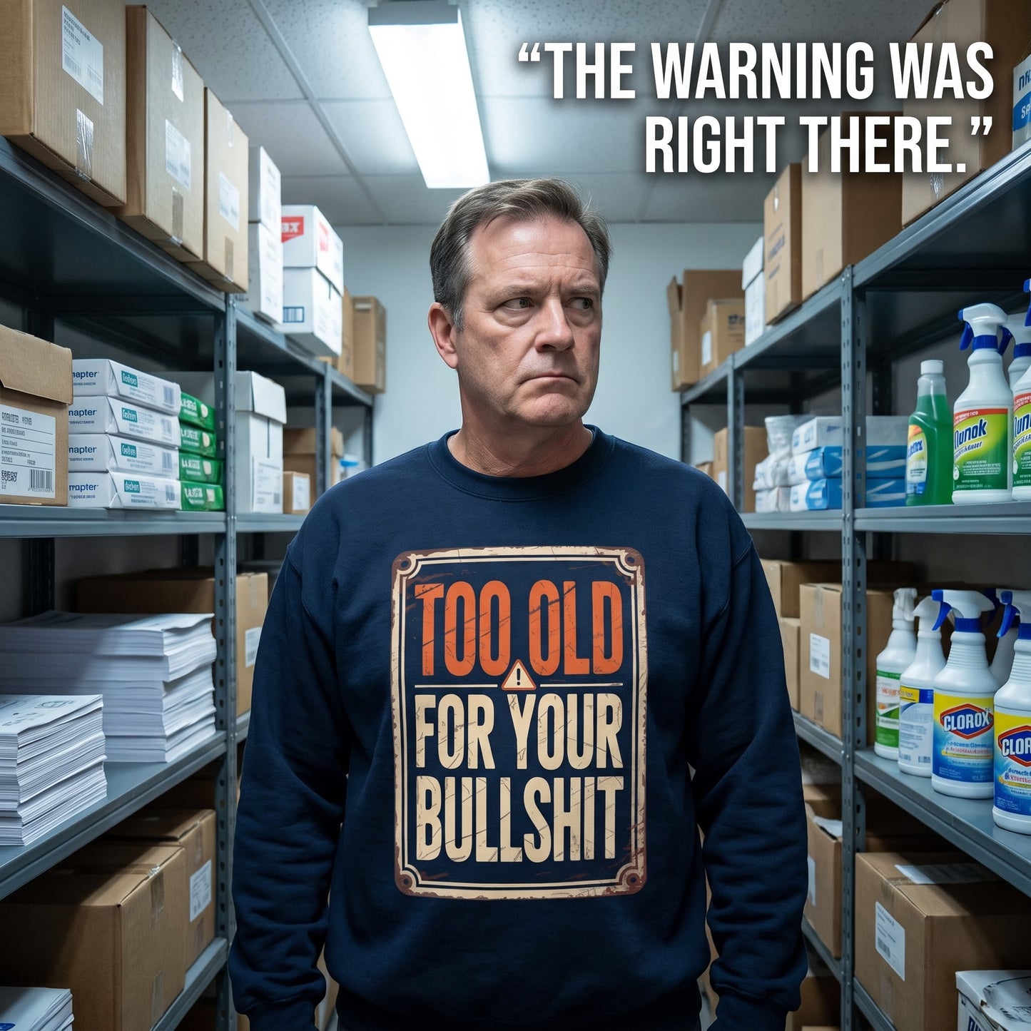 "Too Old For Your Bullshit" Vintage Sweatshirt