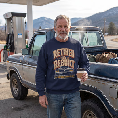 "Retired and Rebuilt. Body Contains Aftermarket Parts" Still Running Vintage Sweatshirt