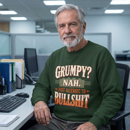 "Grumpy Nah. Just Allergic to BS" Funny No-Nonsense Vintage Sweatshirt