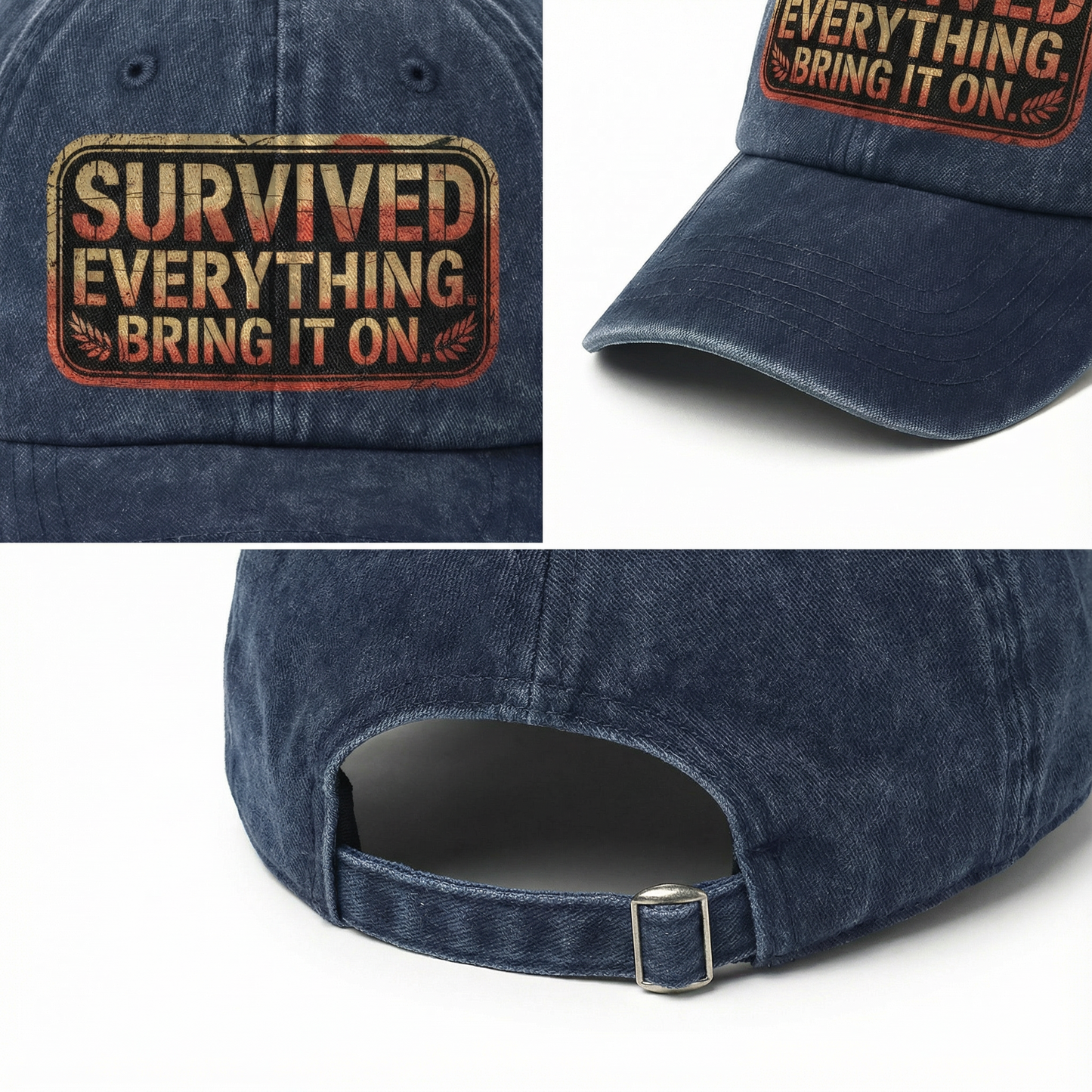 “Survived Everything. Bring It On.” Rusted West Grit Cap