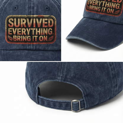 “Survived Everything. Bring It On.” Rusted West Grit Cap