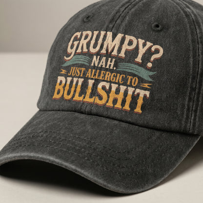 "Grumpy? Nah. Just Allergic to Bullsh*t" Vintage Washed Cap