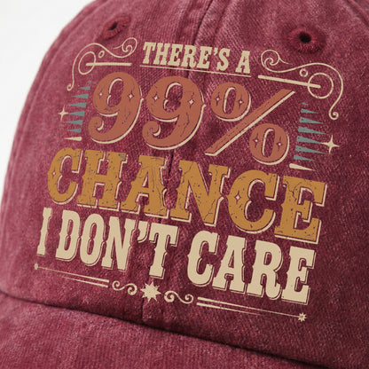 "There's a 99% Chance I Don't Care" Vintage Washed Cap