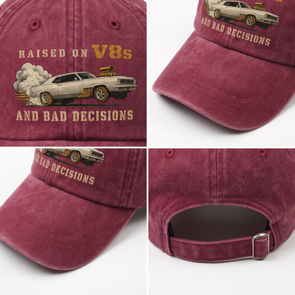 "Raised on V8s and Bad Decisions" Vintage Washed Cap