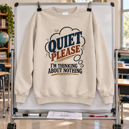 "Quiet Please. I'm Thinking About Nothing" Vintage Sweatshirt