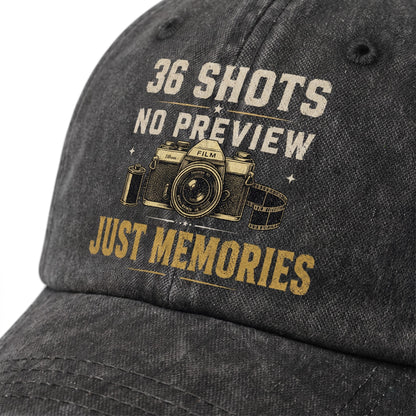 "36 Shots. No Preview. Just Memories" Vintage Washed Cap