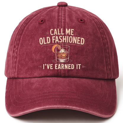 Wine Red vintage washed cap with Call Me Old Fashioned, I’ve Earned It printed front design