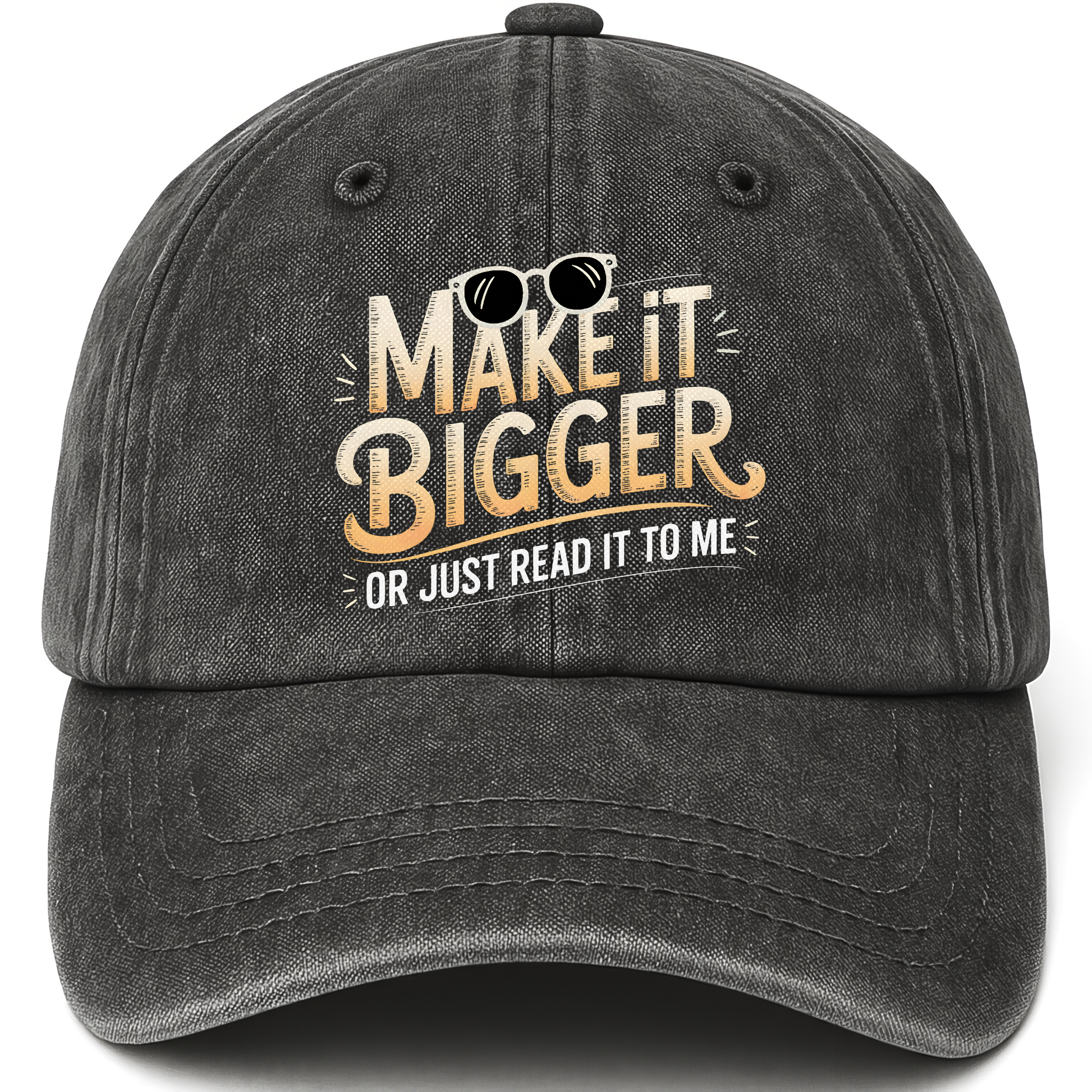 Black vintage washed cap with Make It Bigger Or Just Read It To Me – Playful Typography Washed Cap printed front design