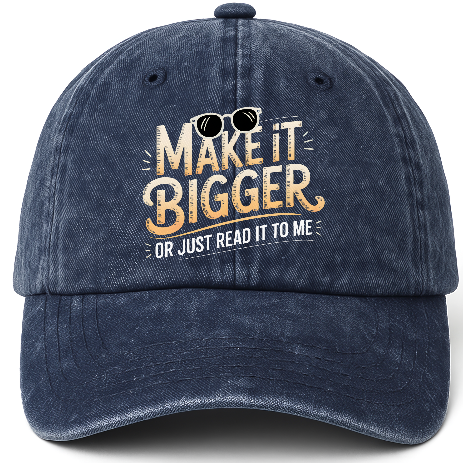 Navy vintage washed cap with Make It Bigger Or Just Read It To Me – Playful Typography Washed Cap printed front design
