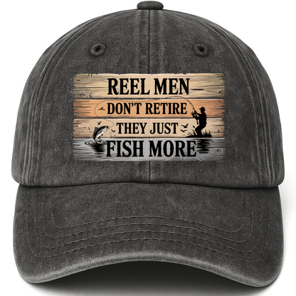 Black vintage washed cap with Reel Men Don’t Retire – They Just Fish More printed front design