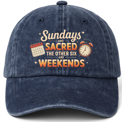 Navy vintage washed cap with Sundays Are Sacred – The Other Six Are Weekends printed front design
