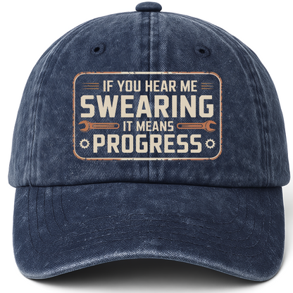 Navy vintage washed cap with “If You Hear Me Swearing, It Means Progress” Vintage Mechanic Cap printed front design