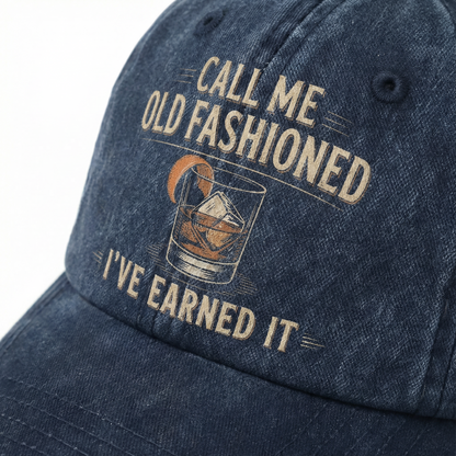 "Call Me Old Fashioned, I’ve Earned It" Whiskey Lounge Vintage Chill Cap