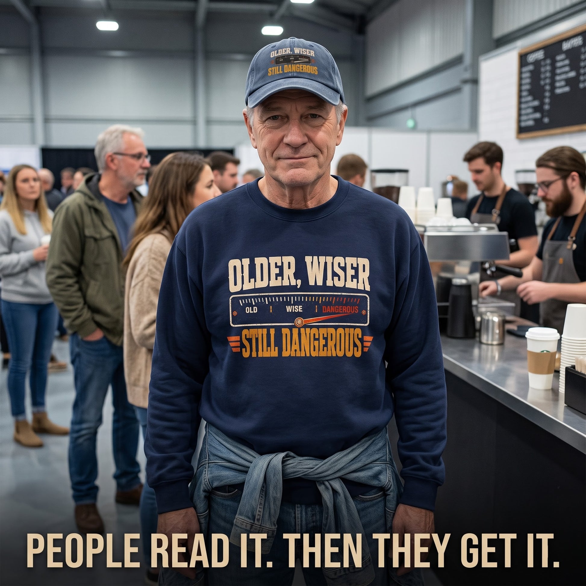 Sweatshirt with Older. Wiser. Still Dangerous printed front graphic design