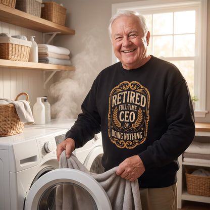 "Retired. Full-time CEO of Doing Nothing" Vintage Sweatshirt