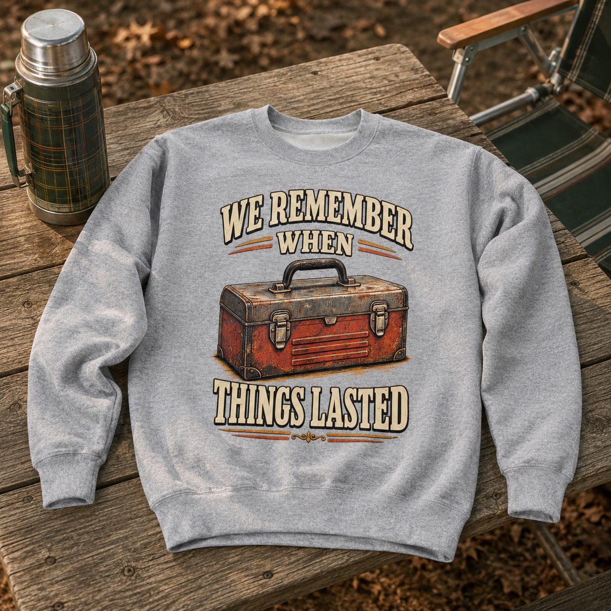 "We Remember When Things Lasted" Vintage Sweatshirt
