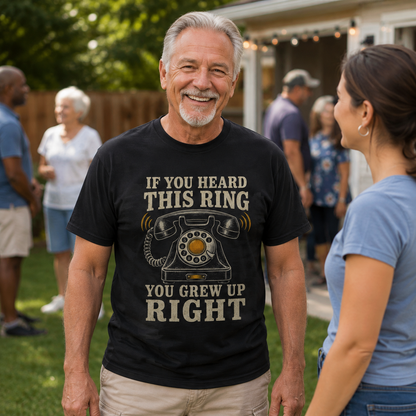 "If You Heard This Ring, You Grew Up Right" Vintage T-Shirt