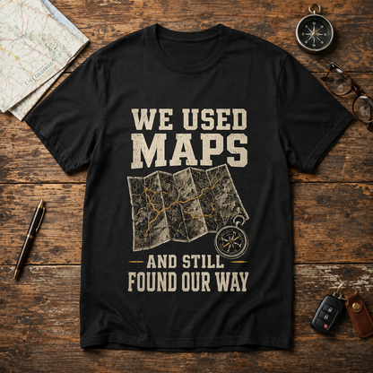 "We Used Maps and Still Found Our Way" Vintage T-Shirt