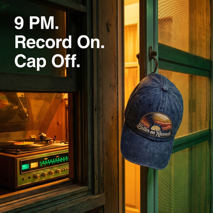 "Better On Records" Retro Vinyl Washed Cap