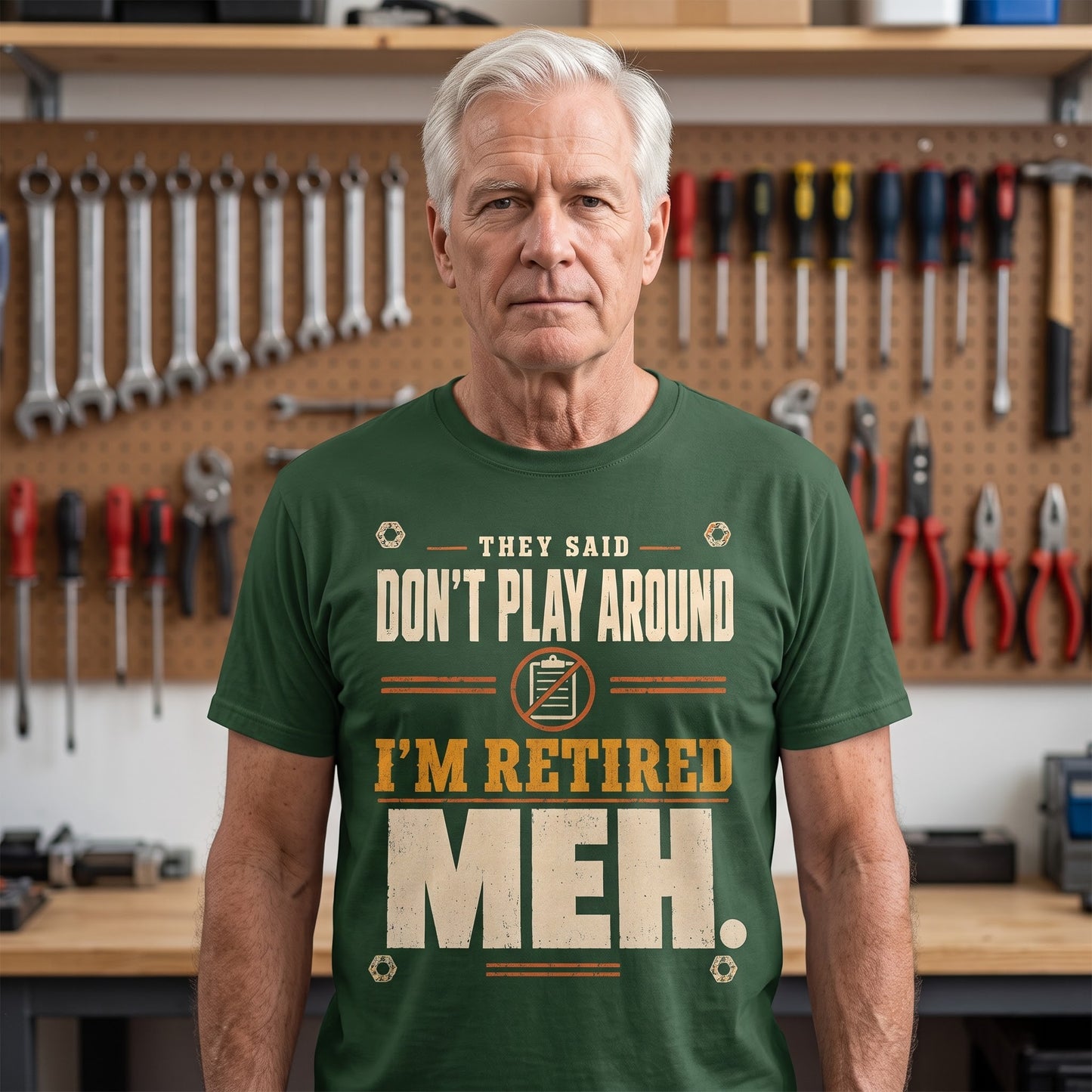 They Said Don't Play Around. I'm Retired. Meh vintage T-shirt shown in lifestyle product photo