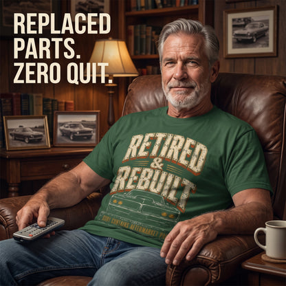 "Retired and Rebuilt. Body Contains Aftermarket Parts" Still Running Vintage T-Shirt