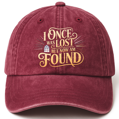 Wine Red vintage washed cap with I Once Was Lost But Now Am Found printed front design