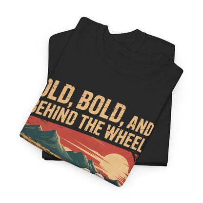 "Old, Bold, and Behind the Wheel – You’ve Been Warned" Vintage T-Shirt