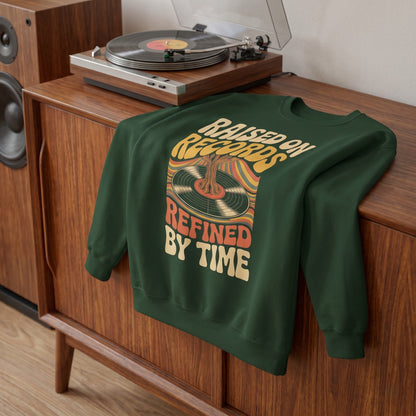 "Raised On Records. Refined By Time" Vintage Sweatshirt