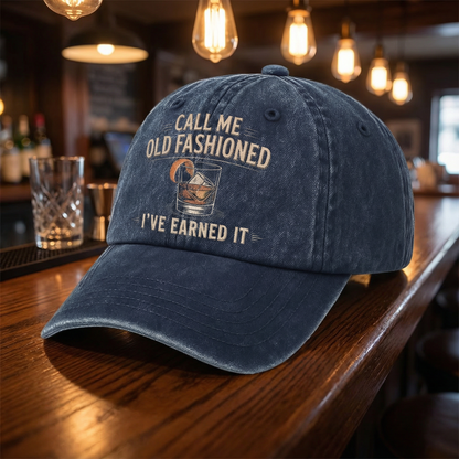 "Call Me Old Fashioned, I’ve Earned It" Whiskey Lounge Vintage Chill Cap